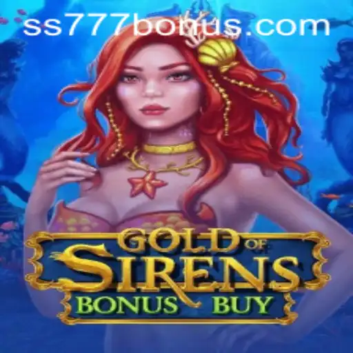 Explore the Thrilling World of Gold of Sirens Bonus Buy with SS777