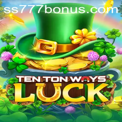 Discover the Exciting World of TenTonWaysLuck with SS777
