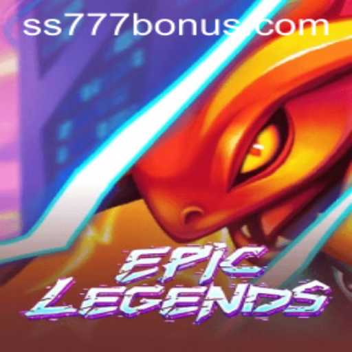 EpicLegends: A New Era in Gaming with SS777